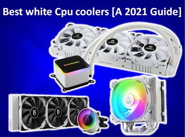 BEST WHITE CPU COOLERS [GUIDE FOR 2023]