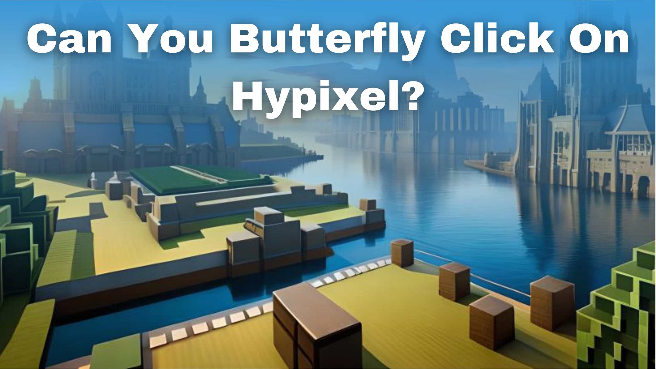 Discover If You Can Butterfly Click On Hypixel