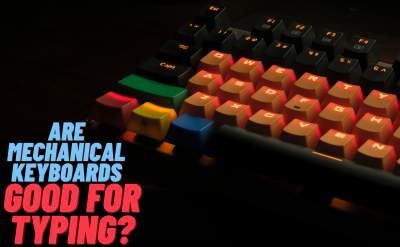 Are mechanical keyboards good for typing? Let's have a look