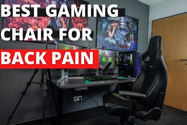 Best gaming chair for back pain