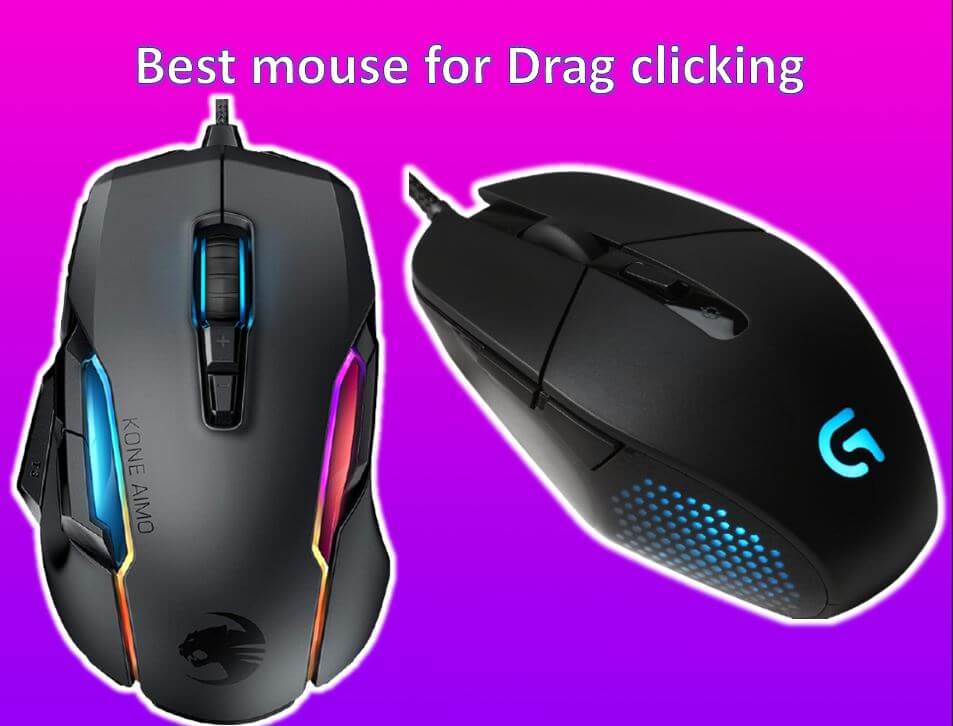 BEST MOUSE FOR DRAG CLICKING