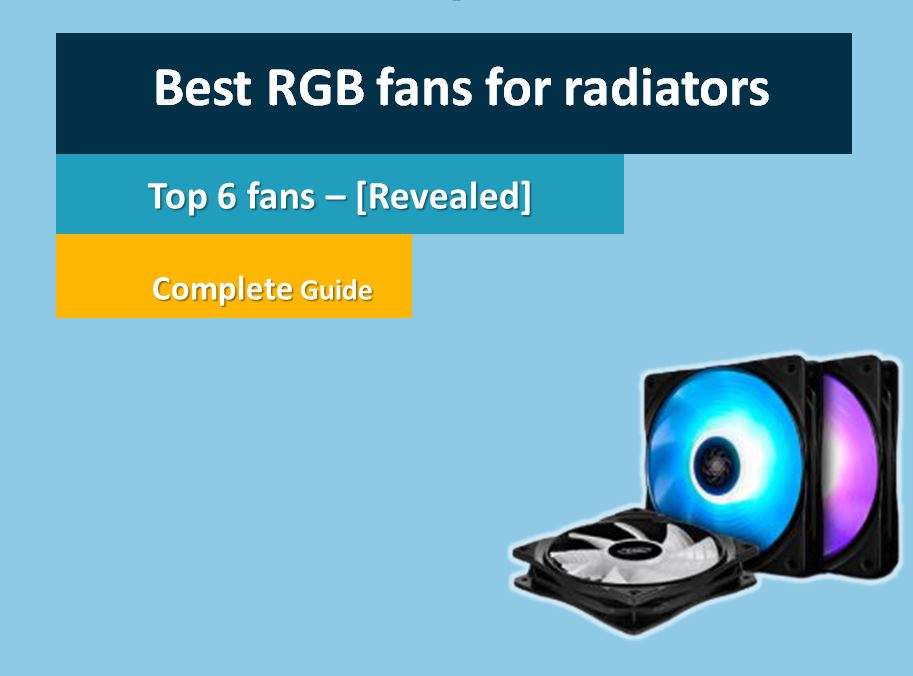 Best RGB fans for radiators