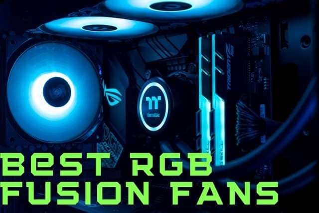 Best rgb fusion fans