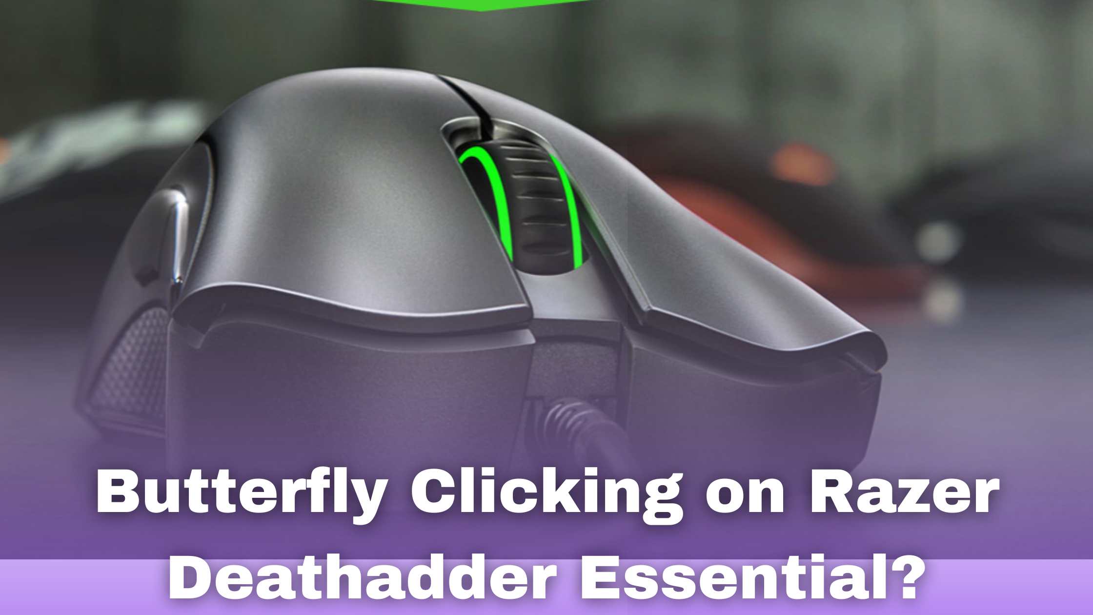 Can You Butterfly Click On Razer Deathadder Essential