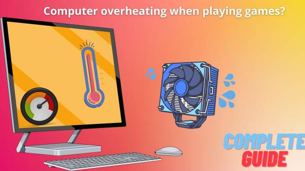 Computer overheating when playing games? Let's get rid of it
